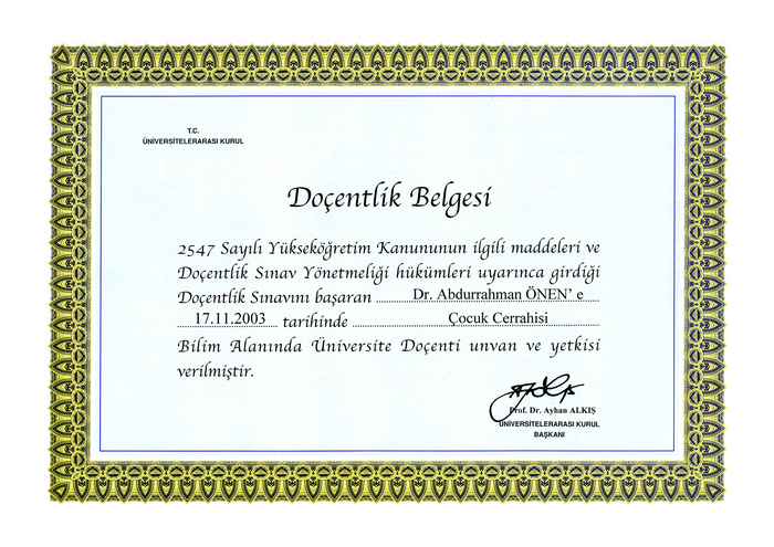 Abdurrahman Önen adına Çocuk Cerrahisi bilim alanında verilen 17 Kasım 2003 tarihli doçentlik belgesi
